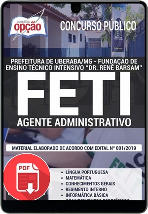 Apostila Concurso FETI - AGENTE ADMINISTRATIVO - Janeiro/2020 |