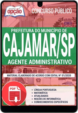 Apostila Concurso Prefeitura de Cajamar - AGENTE ADMINISTRATIVO - Fevereiro/2020 |