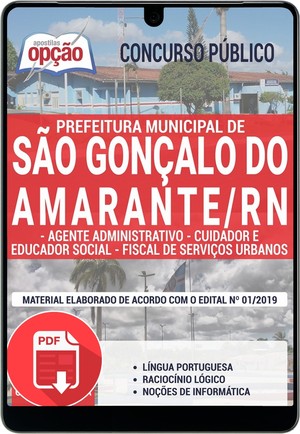 Apostila Concurso Prefeitura de São Gonçalo do Amarante - AGENTE ADMINISTRATIVO, CUIDADOR SOCIAL E FISCAL DE SERVIÇOS URBANOS E EDUCADOR SOCIAL - Dezembro/2019 |