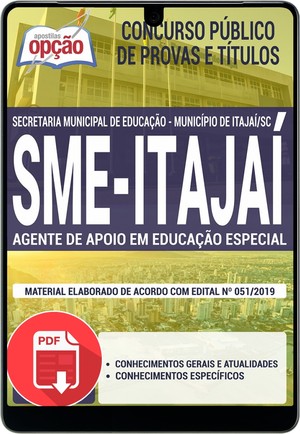 Apostila Concurso SME Itajaí - AGENTE DE APOIO EM EDUCAÇÃO ESPECIAL - Janeiro/2020 |