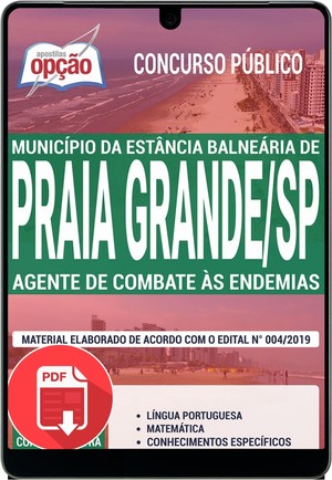 Apostila Concurso Município de Praia Grande - AGENTE DE COMBATE ÀS ENDEMIAS - Novembro/2019 |