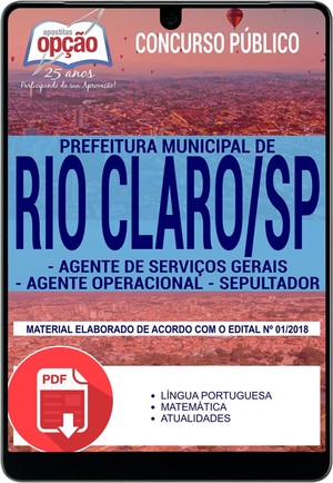 Apostila Concurso Prefeitura de Rio Claro - AGENTE DE SERVIÇOS GERAIS, AGENTE OPERACIONAL E SEPULTADOR - Junho/2018 |