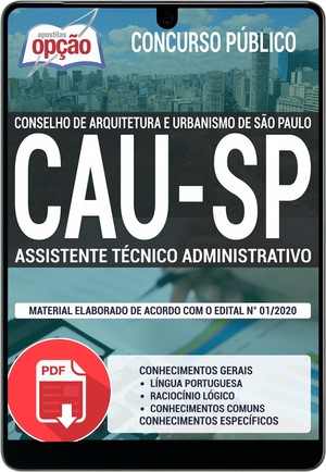 Apostila Concurso CAU SP - ASSISTENTE TÉCNICO ADMINISTRATIVO - Janeiro/2020 |