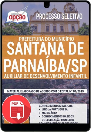 Apostila Processo Seletivo Prefeitura de Santana de Parnaíba - AUXILIAR DE DESENVOLVIMENTO INFANTIL - Novembro/2019 |