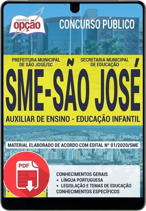 Apostila Concurso SME São José - AUXILIAR DE ENSINO- EDUCAÇÃO INFANTIL - Fevereiro/2020 |