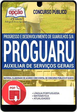 Apostila Concurso PROGUARU - AUXILIAR DE SERVIÇOS GERAIS - Novembro/2018 |