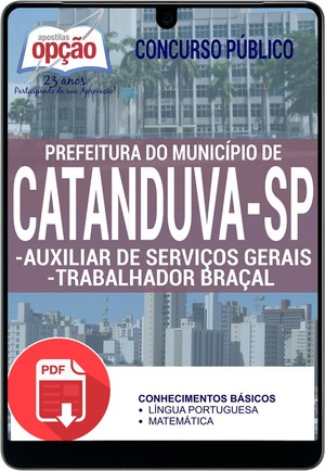 Apostila Concurso Prefeitura de Catanduva 2016 - AUXILIAR DE SERVIÇOS GERAIS / TRABALHADOR BRAÇAL - Agosto/2016 |