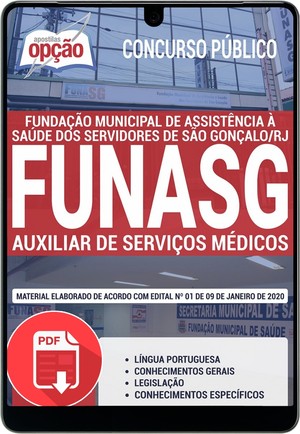 Apostila Concurso FUNASG - AUXILIAR DE SERVIÇOS MÉDICOS - Janeiro/2020 |