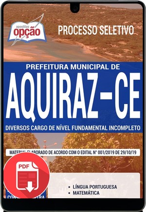 Apostila Processo Seletivo Prefeitura de Aquiraz - CARGO DE NÍVEL FUNDAMENTAL INCOMPLETO - Outubro/2019 |