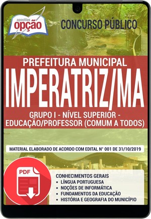 Apostila Concurso Prefeitura de Imperatriz/2020 - GRUPO I - NÍVEL SUPERIOR - EDUCAÇÃO/PROFESSOR (COMUM A TODOS) - Novembro/2019 |