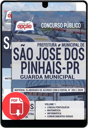 Apostila Concurso Prefeitura de São José dos Pinhais - GUARDA MUNICIPAL - Janeiro/2020 |