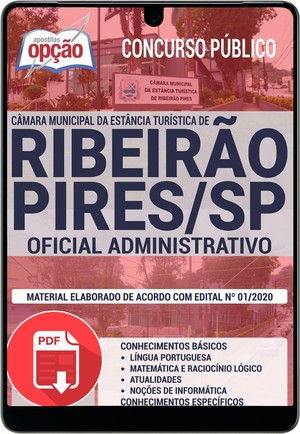 Apostila Concurso Câmara de Ribeirão Pires - OFICIAL ADMINISTRATIVO - Janeiro/2020 |