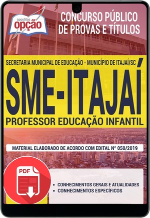 Apostila Concurso SME Itajaí - PROFESSOR EDUCAÇÃO INFANTIL - Janeiro/2020 |