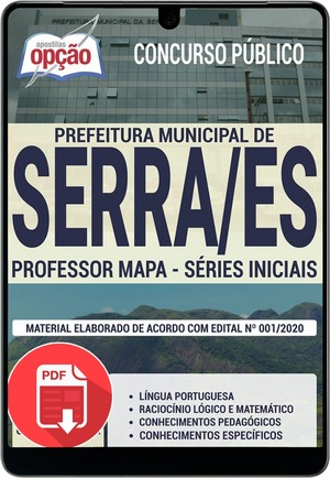 Apostila Concurso Prefeitura de Serra - PROFESSOR MAPA - SÉRIES INICIAIS - Fevereiro/2020 |