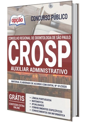 Apostila Concurso CROSP - AUXILIAR ADMINISTRATIVO - Fevereiro/2020 |