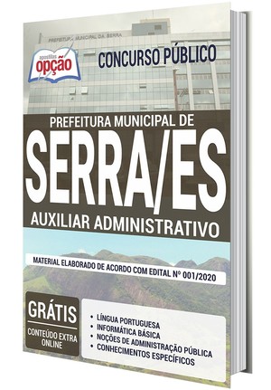 Apostila Concurso Prefeitura de Serra - AUXILIAR ADMINISTRATIVO - Fevereiro/2020 |