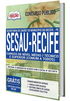 Apostila Concurso SESAU Recife - CARGOS DE NÍVEL MÉDIO / TÉCNICO / SUPERIOR (COMUM A TODOS) - Dezembro/2019 |