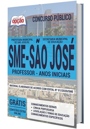 Apostila Concurso SME São José - PROFESSOR- ANOS INICIAIS - Fevereiro/2020 |