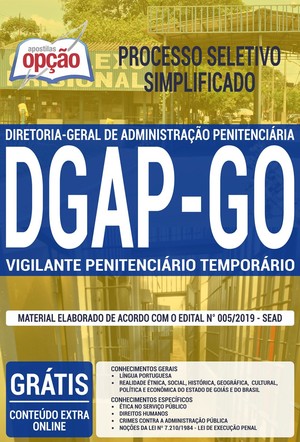 Apostila Processo Seletivo Simplificado DGAP GO - VIGILANTE PENITENCIÁRIO TEMPORÁRIO - Setembro/2019 |