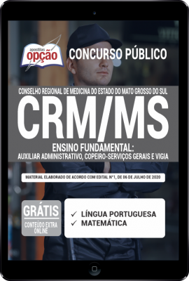 Apostila CRM-MS em PDF - Ensino Fundamental: Auxiliar Administrativo, Copeira-Serviços Gerais e Vigia