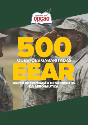 500 Questões EEAR (Curso de Formação de Sargentos da Aeronáutica) - Gabaritadas