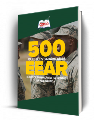 500 Questões EEAR (Curso de Formação de Sargentos da Aeronáutica) - Gabaritadas