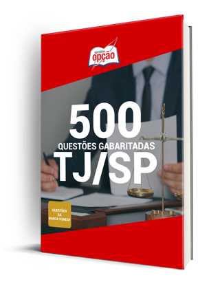 500 Questões TJ-SP (Vunesp) - Gabaritadas