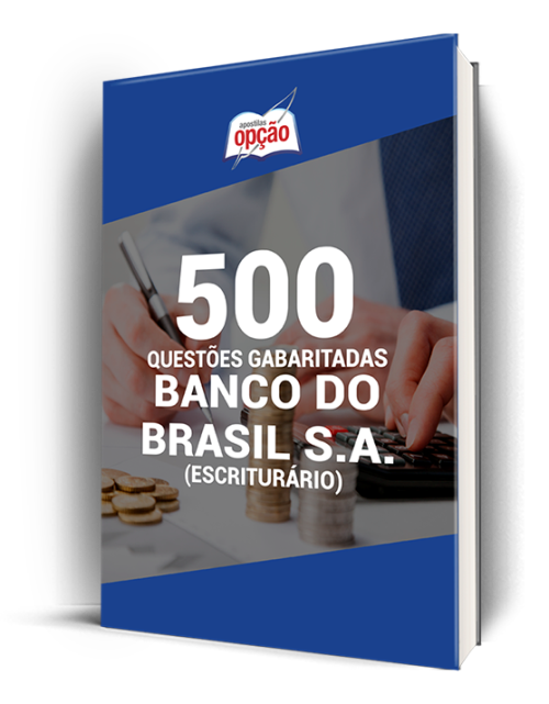 500 Questões Banco do Brasil (Escriturário) - Gabaritadas