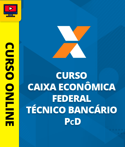 Curso Caixa Econômica Federal - Técnico Bancário PcD