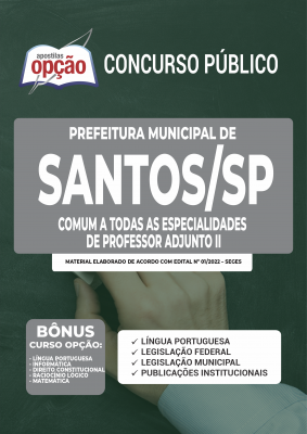 Apostila Prefeitura de Santos - SP - Comum a Todas as Especialidades de Professor Adjunto II