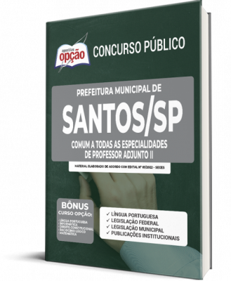 Apostila Prefeitura de Santos - SP - Comum a Todas as Especialidades de Professor Adjunto II