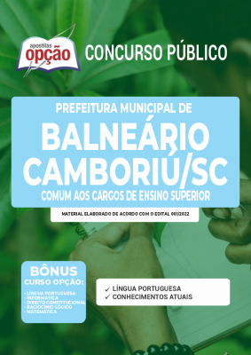 Apostila Prefeitura de Balneário Camboriú - SC - Comum aos Cargos de Ensino Superior