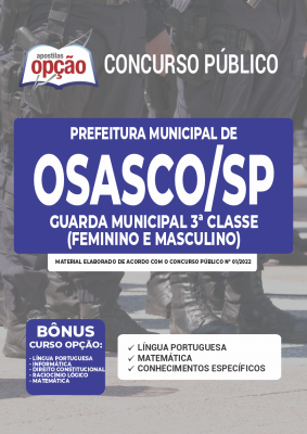 Apostila Prefeitura de Osasco - SP - Guarda Civil Municipal - 3ª Classe (Feminino e Masculino)