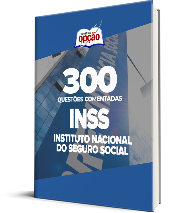 Caderno INSS - 300 Questões Comentadas