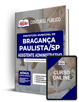 Apostila Prefeitura de Bragança Paulista - SP - Assistente Administrativo