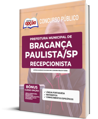 Apostila Prefeitura de Bragança Paulista - SP - Recepcionista