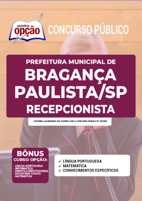 Apostila Prefeitura de Bragança Paulista - SP - Recepcionista