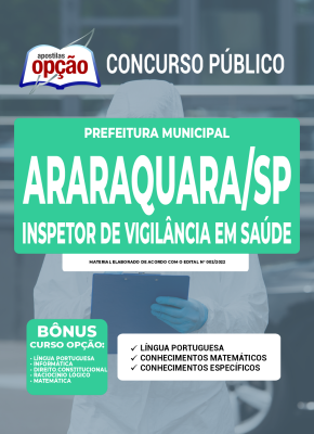 Apostila Prefeitura de Araraquara - SP - Inspetor de Vigilância em Saúde