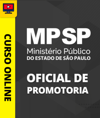 OFICIAL DE PROMOTORIA DO MPSP: COMO SE PREPARAR