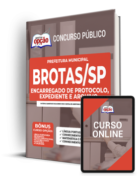 Apostila Prefeitura de Brotas - SP - Encarregado de Protocolo, Expediente e Arquivo