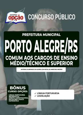 Apostila Prefeitura de Porto Alegre - RS - Comum aos Cargos de Ensino Médio/Técnico e Superior