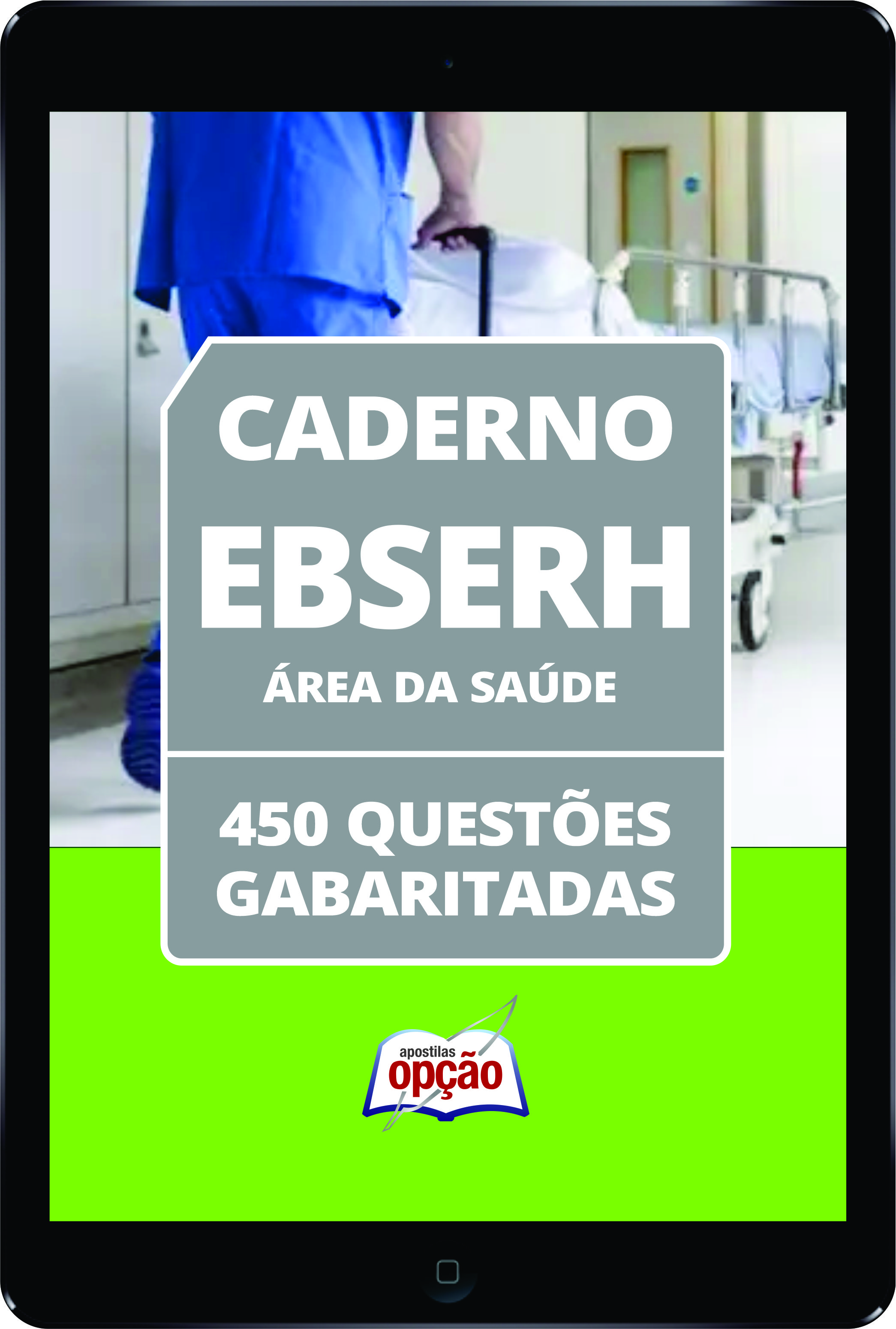 Caderno EBSERH - Área da Saúde - 500 Questões Gabaritadas em PDF