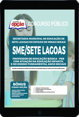 Apostila SME Sete Lagoas - MG em PDF - Professor de Educação Básica - PEB com Atuação na Educação Infantil e no Ensino Fundamental Anos Iniciais