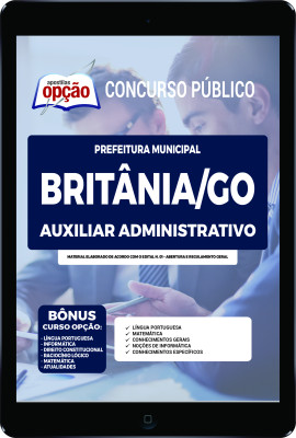 Apostila Prefeitura de Britânia - GO em PDF - Auxiliar Administrativo