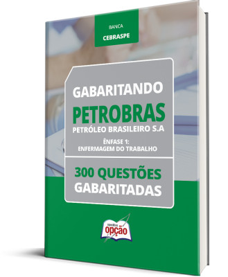 Caderno PETROBRAS - Enfermagem do Trabalho - 300 Questões Gabaritadas