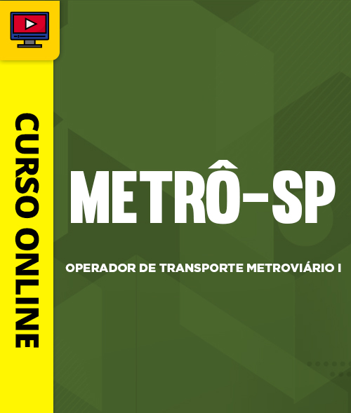 Curso Metrô - SP - Operador de Transporte Metroviário I