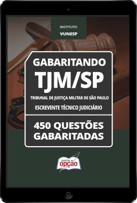Caderno TJM-SP - Escrevente Técnico Judiciário - 450 Questões Gabaritadas em PDF
