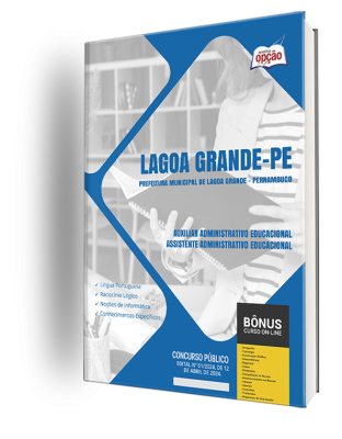 Apostila Prefeitura de Lagoa Grande - PE 2024 - Auxiliar Administrativo Educacional/Assistente Administrativo Educacional