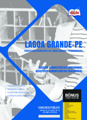 Apostila Prefeitura de Lagoa Grande - PE 2024 - Auxiliar Administrativo Educacional/Assistente Administrativo Educacional