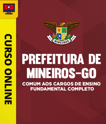 Curso Prefeitura de Mineiros - GO - Comum aos Cargos de Ensino Fundamental Completo